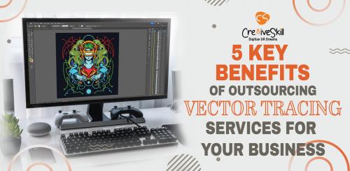 Top 5 Reasons To Outsource Your Vector Tracing Services Needs | Cre8iveSkill