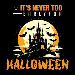 Its Never To Early for Halloween Vector Design | Cre8iveSkill