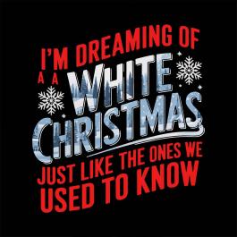 I' M Dreaming Of A White Christmas Vector Design | Cre8iveSkill